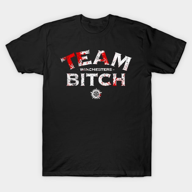 Team Bitch T-Shirt by HappyLlama